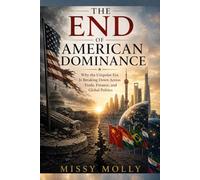 The End of American Dominance: Why the Unipolar Era Is Breaking Down Across Trade, Finance, and Global Politics