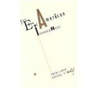 The End of American Innocence Henry F. May (Auteur)