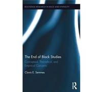 The End of Black Studies by Semmes & Clovis E. University of Missouri Kansas City & USA Semmes Clovis E. University of Missouri Kansas City USA (Auteur)