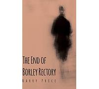 The End Of Borley Rectory