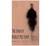 The End Of Borley Rectory