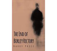 The End Of Borley Rectory