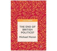The End Of British Politics?
