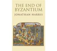 The End of Byzantium - Jonathan Harris - Yale University Press - Livre en Anglais - Paperback Jonathan HarrisJonathan Harris (Auteur)