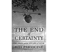 The End of Certainty I. Prigogine, Isabelle Stengers (Auteur)