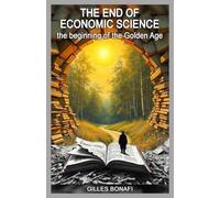 THE END of ECONOMIC SCIENCE The Beginning of the Golden Age