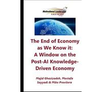 The End of Economy as We Know it: A Window on the Post-AI Knowledge-Driven Economy