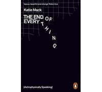 Katie Mack – The End of Everything : (Astrophysically Speaking) – Poche – Neuf