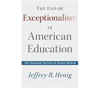 The End Of Exceptionalism In American Education