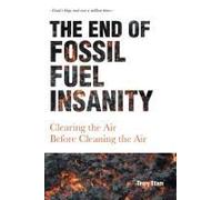 The End Of Fossil Fuel Insanity