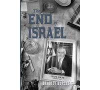 The End of Israel: Dispatches from a Path to Catastrophe