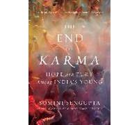 The End Of Karma: Hope And Fury Among India's Young