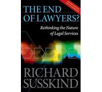 The End of Lawyers?: Rethinking the nature of legal services
