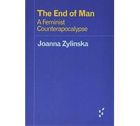 The End of Man: A Feminist Counterapocalypse
