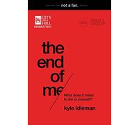 The End of Me Small Group Study