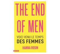 The end of men: Voici venu le temps des femmes