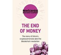 The End of Money: The story of bitcoin, cryptocurrencies and the blockchain revolution