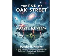 THE END OF OAK STREET (Movie Review): A Look Into the Production, Possible Plot Twist and What to know Before the Release