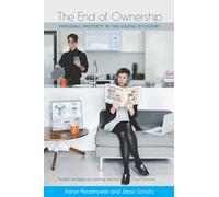 The End of Ownership (The Information Society Series): Personal Property in the Digital Economy
