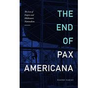 The End of Pax Americana: The Loss of Empire and Hikikomori Nationalism
