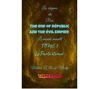 The end of Républic and the Evil Empire tome 3 : Le pacte éternel Les origines du Risa : Alcadia le monde maudit, #2.3 - Mathéo Le Roch Mouty - Mathéo Le Roc'h Mouty - ebook (ePub) - Livre