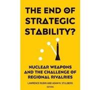 The End of Strategic Stability?: Nuclear Weapons and the Challenge of Regional Rivalries - [Version Originale] Inconnu (Auteur)