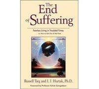 The End of Suffering by J. J. J. J. Hurtak Hurtak J.J. Hurtak, Russell Targ (Auteur)