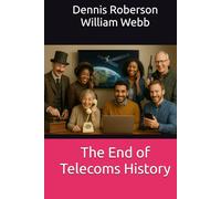 The End of Telecoms History