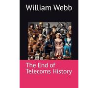 The End of Telecoms History