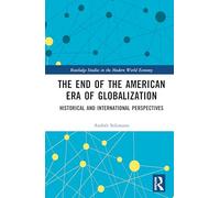 The End of the American Era of Globalization