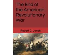 The End of the American Revolutionary War
