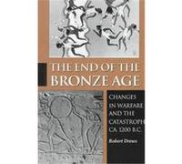 The End of the Bronze Age Robert Drews (Auteur)