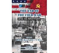 The End Of The Cold War And Its Aftermath