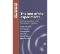 The end of the experiment?: From competition to the foundational economy