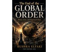 The End of the Global Order: Power, Crisis, and Organized Chaos
