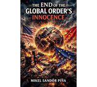 The End of the Global Order's Innocence