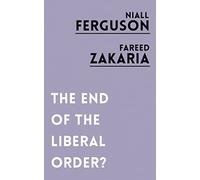 The End of the Liberal Order?