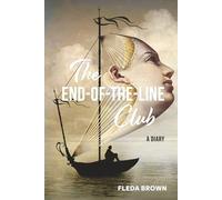 The End-of-the-Line Club: A Diary