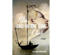 The End-of-the-Line Club: A Diary