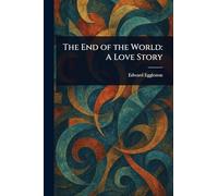 The End of the World: A Love Story