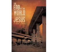 The End of the World According to Jesus