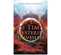 The End Of Time Mysteries Unveiled