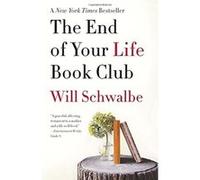 The End of Your Life Book Club Schwalbe, Will (Auteur)