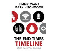 The End Times Timeline (Multi-Pack): God's Eternal Plan Revealed