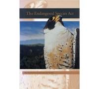 The Endangered Species Act by Stanford Environmental Law Society