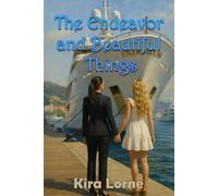 The Endeavor and Beautiful Things: A Love Story: Where Second Chances Set Sail