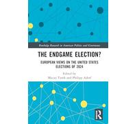 The Endgame Election?: European Views on the United States Elections of 2024