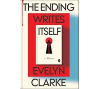 The Ending Writes Itself: A Debut Mystery from Evelyn Clarke, the Brilliant Creation of Cat Clarke and V.E. Schwab