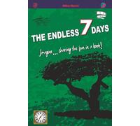 THE ENDLESS 7 DAYS: Just imagine, various adventures, amorous affairs, surprises, enough mystery. This exciting story, also teaches general knowledge to the readers. There is also a surprising ending