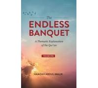 The Endless Banquet (Volume I) (Hb) Paperback Book By Hamzah Abdul-Malik